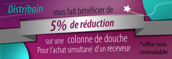  5% de reduction sur votre colonne de douche